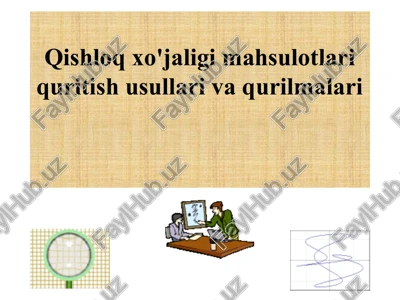 qishloq xo'jaligi mahsulotlari quritish usullari va qurilmalari — PPTX