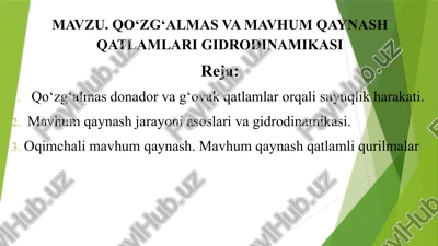 qo‘zg‘almas va mavhum qaynash qatlamlari gidrodinamikasi — PPTX