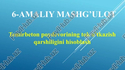 temirbetonpoy devorining to'ko'tkazish qarshiligini hisoblash — PPTX