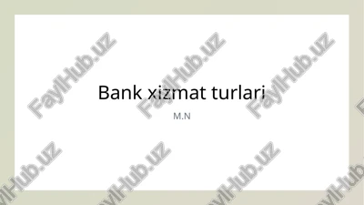bank xizmat turlari — PPTX