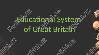 educational system of great britain — PPTX