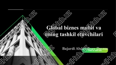 global biznes muhit va uning tashkil etuvchilari slayd — PPTX