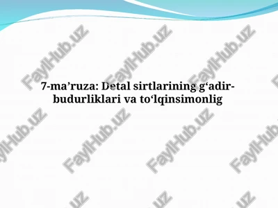 detal sirtlarining g‘adir-budurliklari va to‘lqinsimonlig — PPT