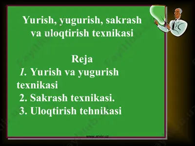 yurish, yugurish, sakrash va uloqtirish texnikasi — PPT