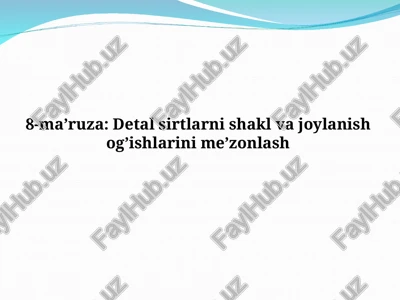 detal sirtlarni shakl va joylanish og’ishlarini me’zonlash — PPT