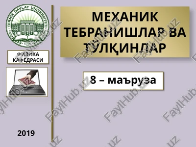 mexanik tebranishlar vato'lqinlar — PPTX