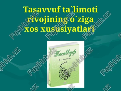 tasavvufta`limotirivojiningo`zigaxosxususiyatlari — PPTX