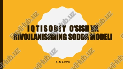 iqtisodiyo‘sish va rivojlanishning sodda modeli — PPTX