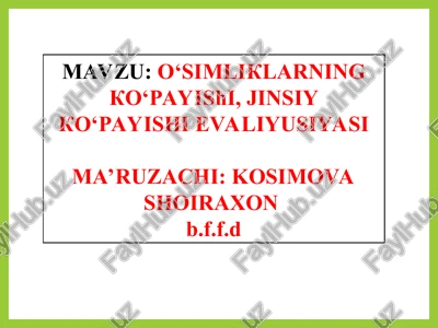 o‘simliklarningko‘payishi, jinsiyko‘payishi evaliyusiyasi — PPT