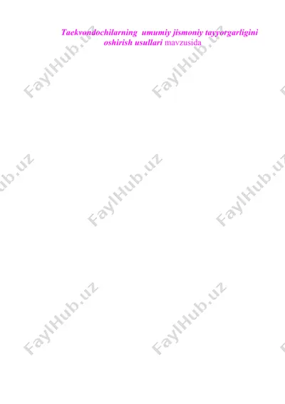 taekvondochilarning umumiy jismoniy tayyorgarligini oshirish usullari — DOC