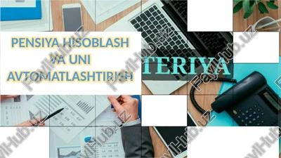 pensiya hisoblash va uni avtomatlashtirish — PPTX
