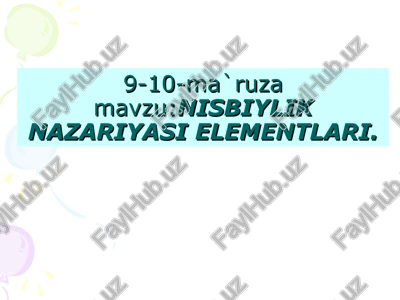nisbiylik nazariyasi elementlari — PPT