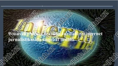 media maydon tuzilishi vainterent jurnalistika — PPT