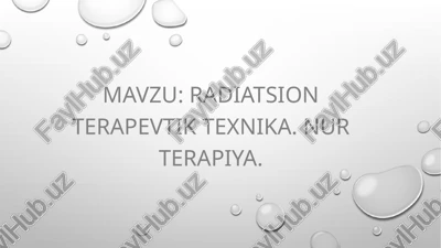 radiatsionterapevtiktexnika.nurterapiya — PPTX