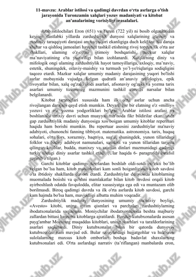 arablar istilosi va qadimgi davrdan o‘rta asrlarga o'tish jarayonida turonzamin xalqlari yozuv madaniyati va kitobat an'analarining vorisiyligi masalalari — DOCX
