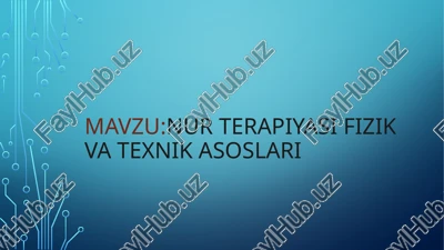 nur terapiyasi fizik va texnik asoslari — PPTX
