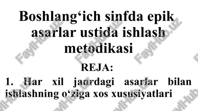 boshlang‘ich sinfda epik asarlar ustida ishlash metodikasi — PPTX