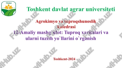 amaliy mashg'ulot: tuproq xaritalari va ular tuzish yo'llari — PPTX