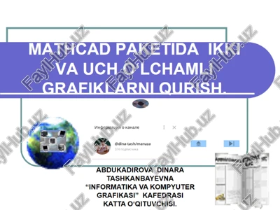 mathcad paketida ikki va uch o‘lchamli grafiklarni qirish — PPTX
