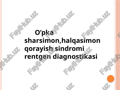 o’pkasharsimon,halqasimonqorayishsindromirentgendiagnostikasi — PPTX