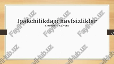 ipakchilikdagi havfsizliklar — PPTX