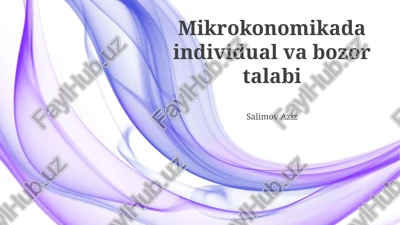 mikrokonomikada individual va bozor talabi — PPTX