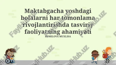 tasviriy san'atning bolalar rivojlanishiga ta'siri — PPTX