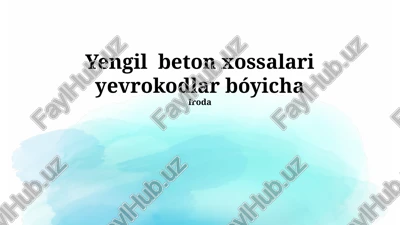 yengil beton xossalari yevrokodlar bóyicha — PPTX