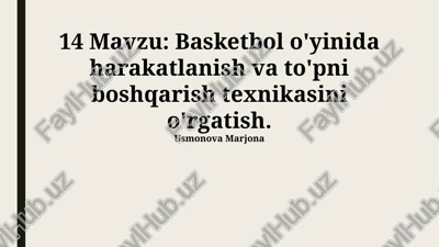basketbol o'yinida harakatlanish va to'pni boshqarish texnikasini o'rgatish — PPTX