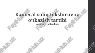 kameral soliq tekshiruvini oʻtkazish tartibi — PPTX