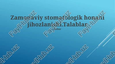 zamonaviy stomatologik honani jihozlanishi — PPTX