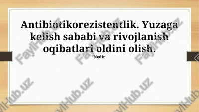 antibiotik rezistentlikning oldini olish choralari — PPTX