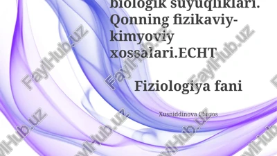 biologik suyuqliklar turlari va vazifalari — PPTX