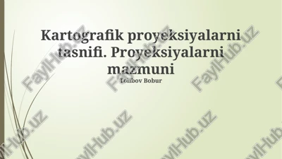 kartografik proyeksiyalarni tasnifi — PPTX