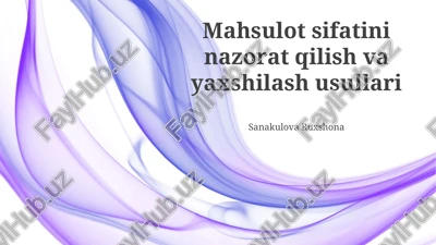 mahsulot sifatini nazorat qilish va yaxshilash usullari — PPTX