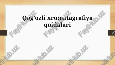 qog'ozli xromatagrafiya qoidalari — PPTX