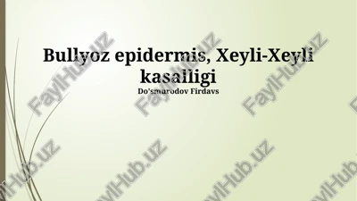 bullöz epidermoliz, xeyli-xeyli kasalligi — PPTX