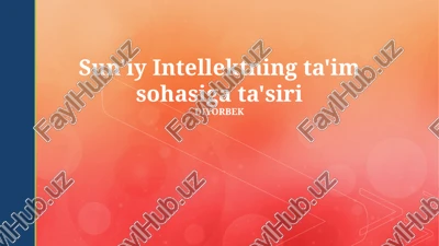 sun'iy intellektning ta'im sohasiga ta'siri — PPTX