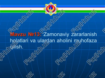 zamonaviy zararlanish holatlari va ulardan aholini muhofaza qilish — PPT