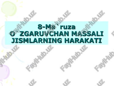 o`zgaruvchan massali jismlarning harakati — PPT