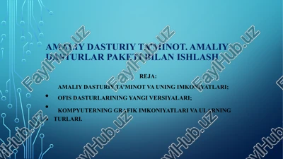 amaliydasturiy ta’minot va uning imkoniyatlari — PPTX