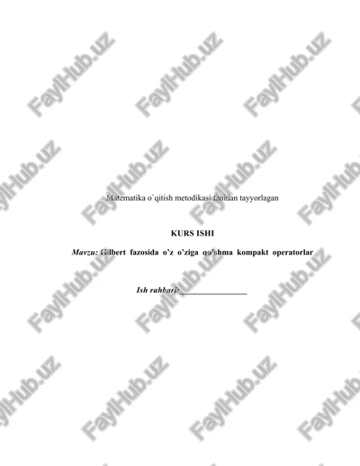 gilbert fazosida o`z-o`ziga qo'shma kompakt operatorlar — DOCX