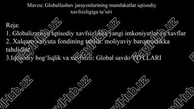 globallashuv jarayonlarining mamlakatlar iqtisodiy xavfsizligiga ta’siri — PPTX