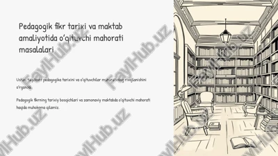 pedagogik fikr tarixi va maktab amaliyotida oʻqituvchi mahorati masalalari — PPTX