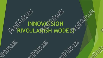 innovatsion rivojlanish modeli — PPTX