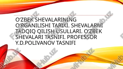 o‘zbek shevalarining o‘rganilishi tarixi — PPTX