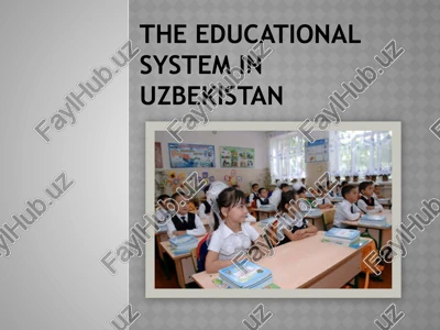 the educational system in uzbekistan — PPTX