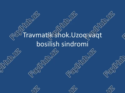 travmatik shok.uzoqvaqtbosilishsindromi — PPTX
