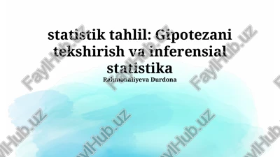 statistik tahlil: gipotezani tekshirish va inferensial statistika — PPTX