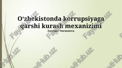 o'zbekistonda korrupsiyaga qarshi kurash mexanizimi — PPTX
